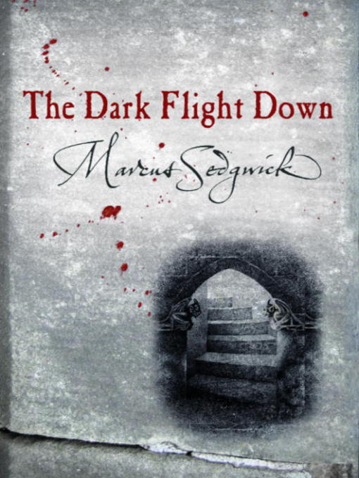 Title details for The Dark Flight Down by Marcus Sedgwick - Available